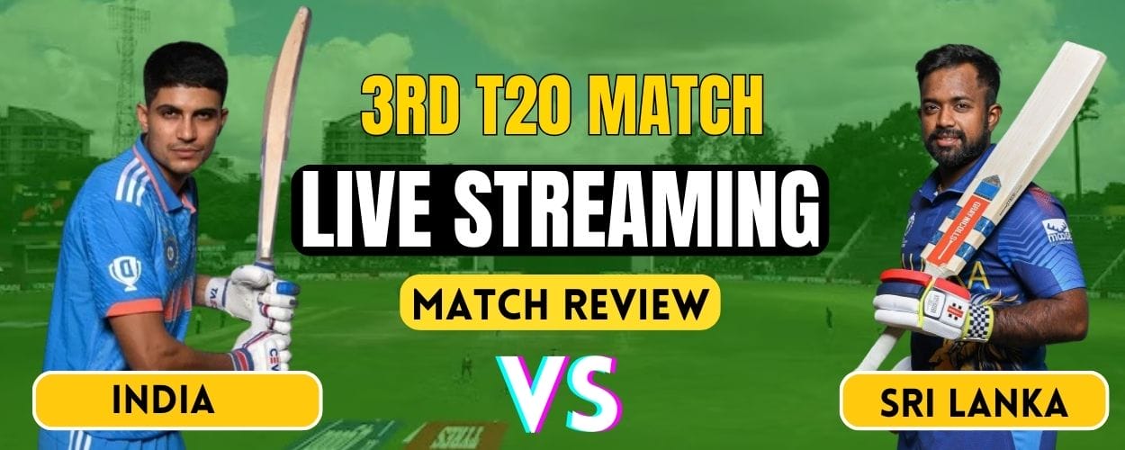 IND vs SL, 3rd T20 | Match Review and Live Streaming