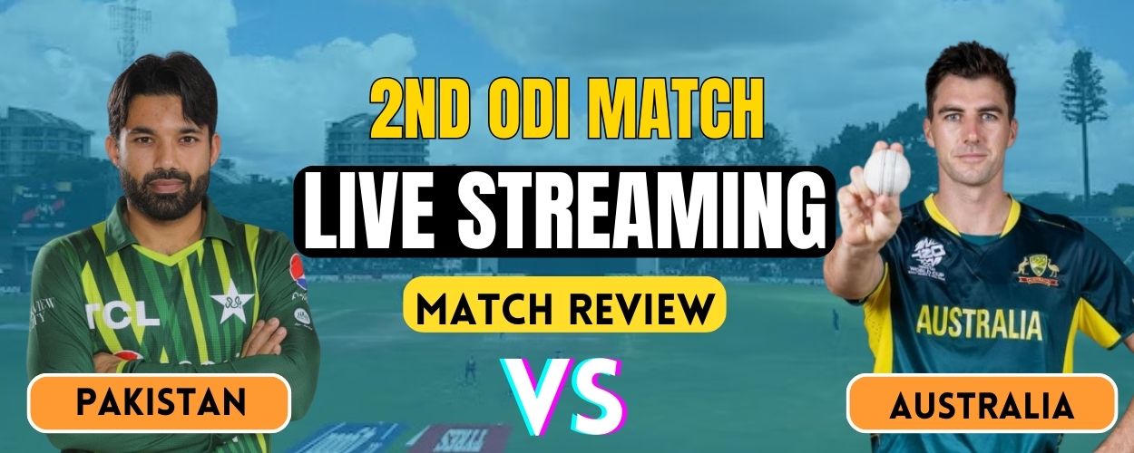 PAK vs AUS, 2nd ODI | Live Streaming and Match Details