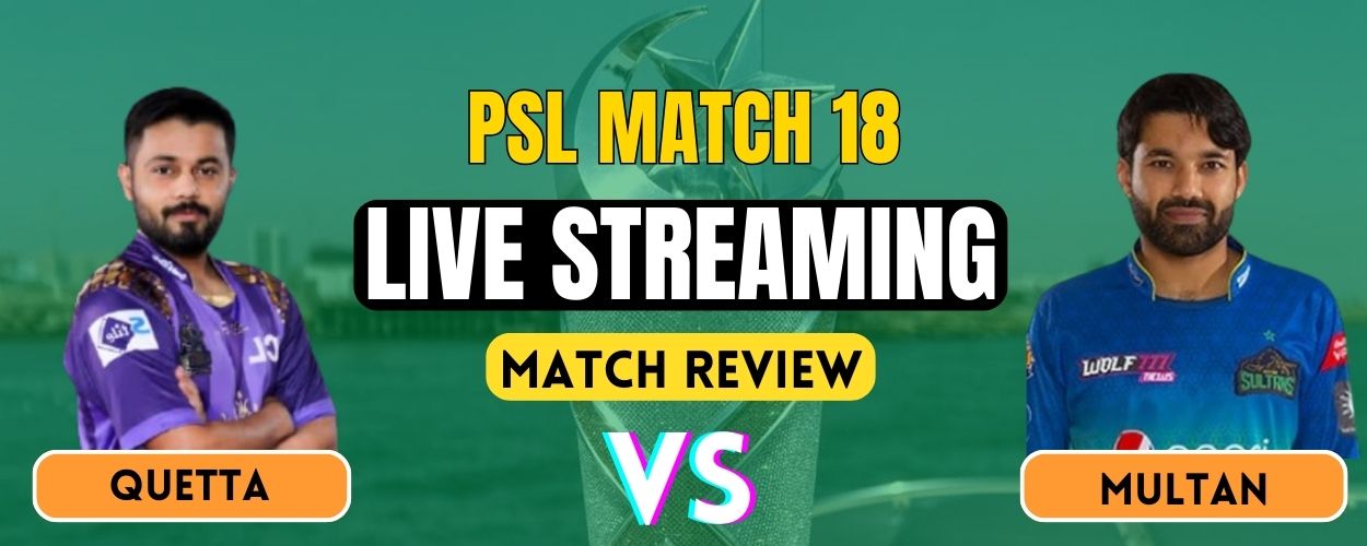 PSL 2025: Quetta vs Multan Live Streaming, Match Prediction & Playing XI
