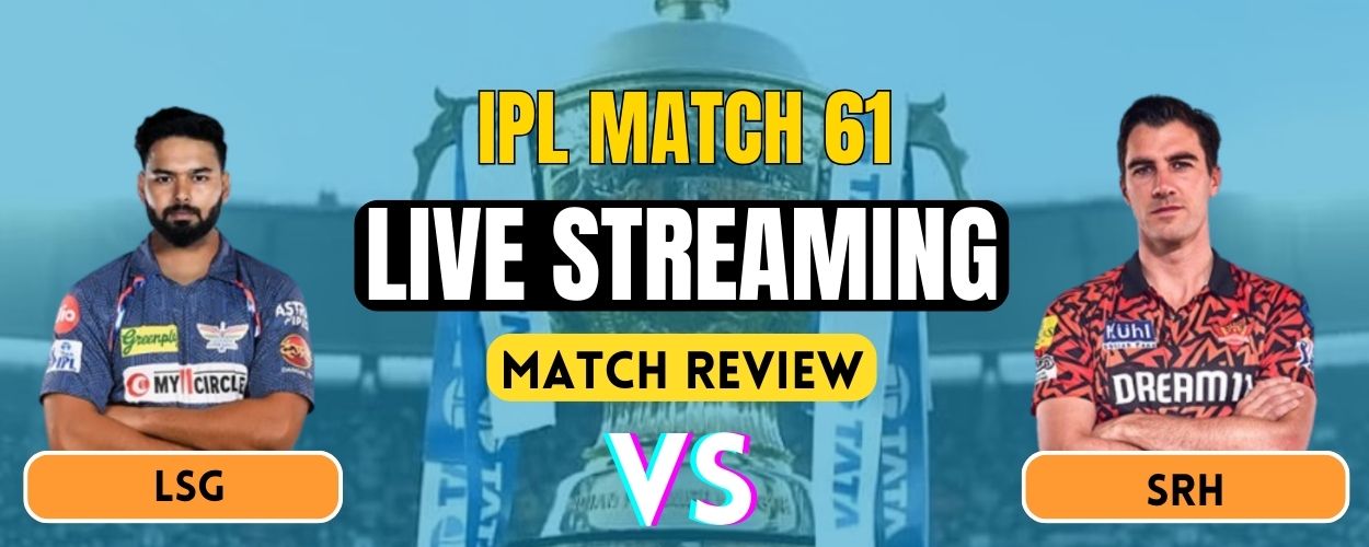 IPL 2025: LSG vs SRH Live Streaming, Match Prediction & Playing XI